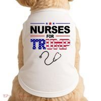 Nurses For Trump Political Election Doggie Tank thumb 0
