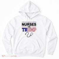 Nurses For Trump Political Election Hoodie thumb 0