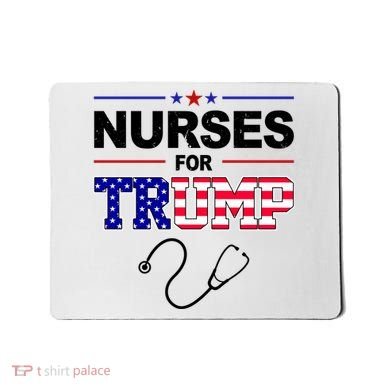 Nurses For Trump Political Election Mousepad