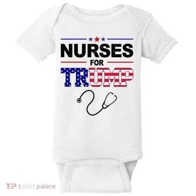 Nurses For Trump Political Election Baby Bodysuit