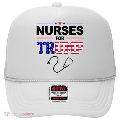 Nurses For Trump Political Election Hat