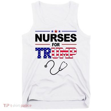 Nurses For Trump Political Election Tank Top