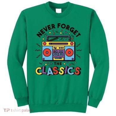 Never Forget The Classics Retro Sweatshirt