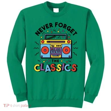 Never Forget The Classics Retro Sweatshirt