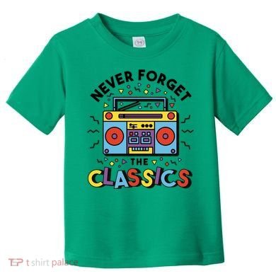 Never Forget The Classics Retro Toddler T-Shirt