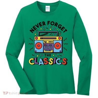 Never Forget The Classics Retro Women's Long Sleeve Shirt