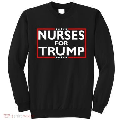Nurses For Trump President Election 2024 Sweatshirt