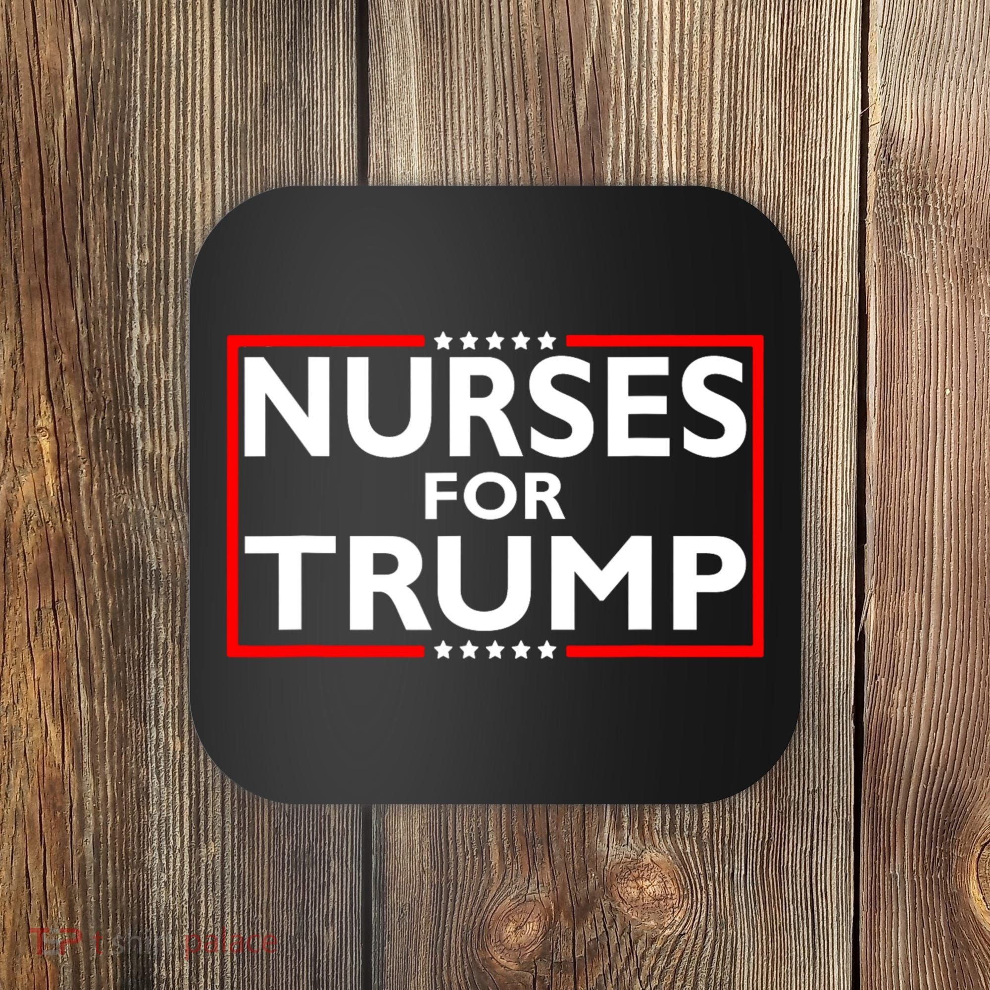 Nurses For Trump President Election 2024 Coaster