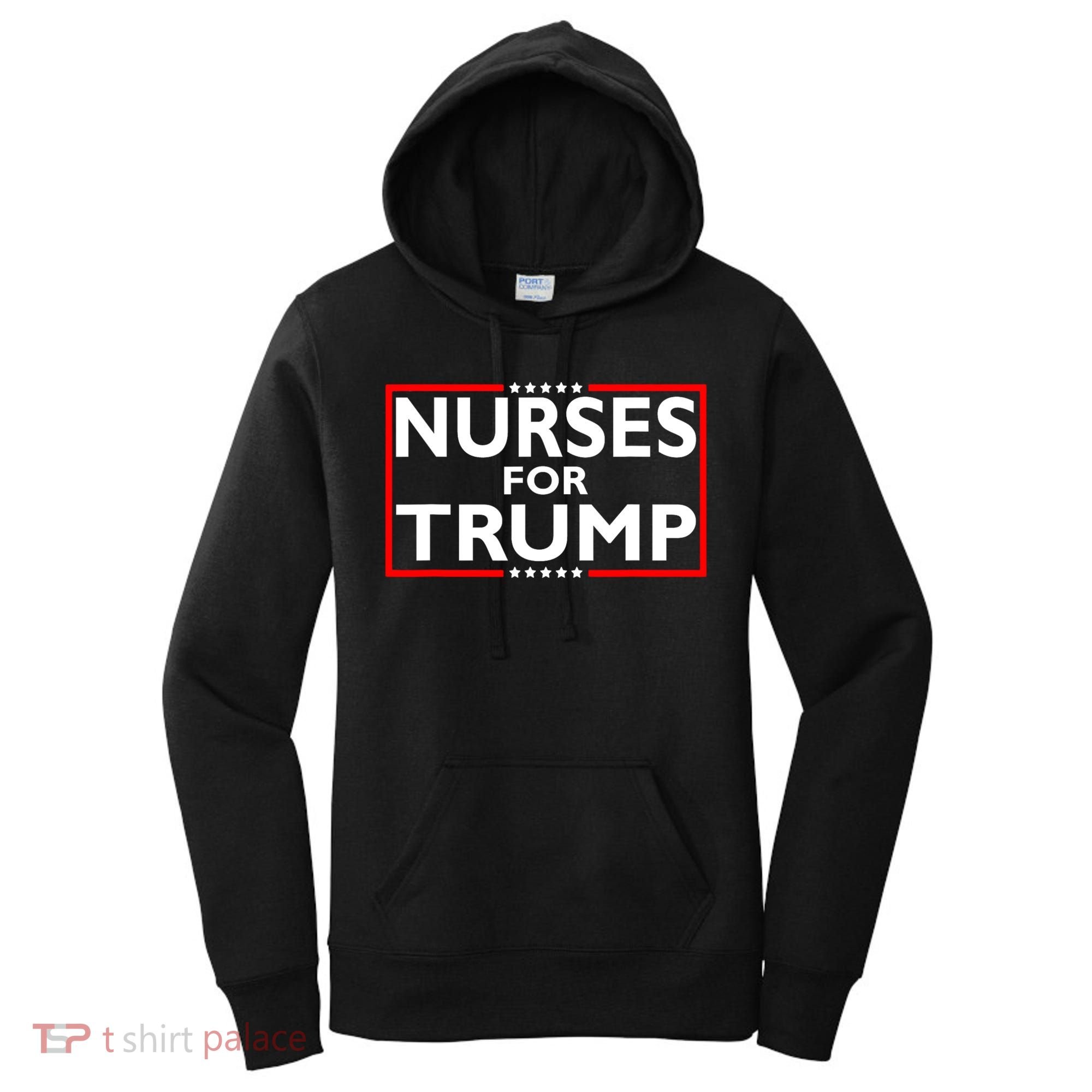 Nurses For Trump President Election 2024 Women's Hoodie