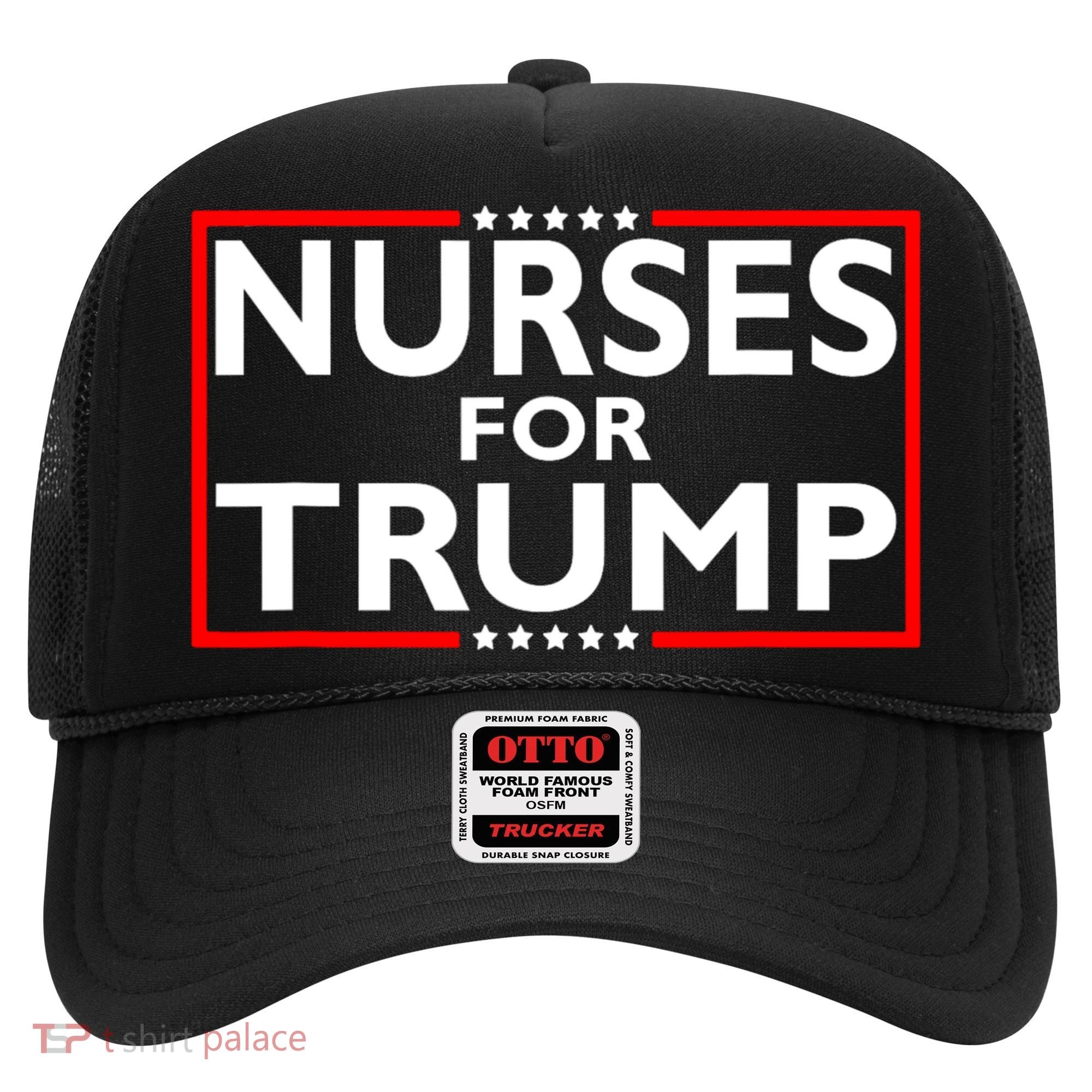 Nurses For Trump President Election 2024 Hat