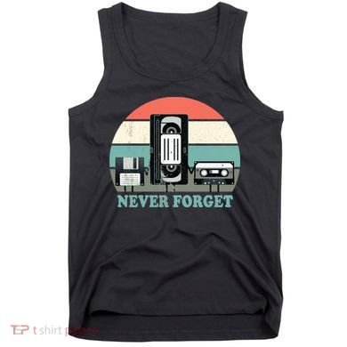 Never Forget VHS, Cassette, Floppy Disc Old School Retro Tank Top