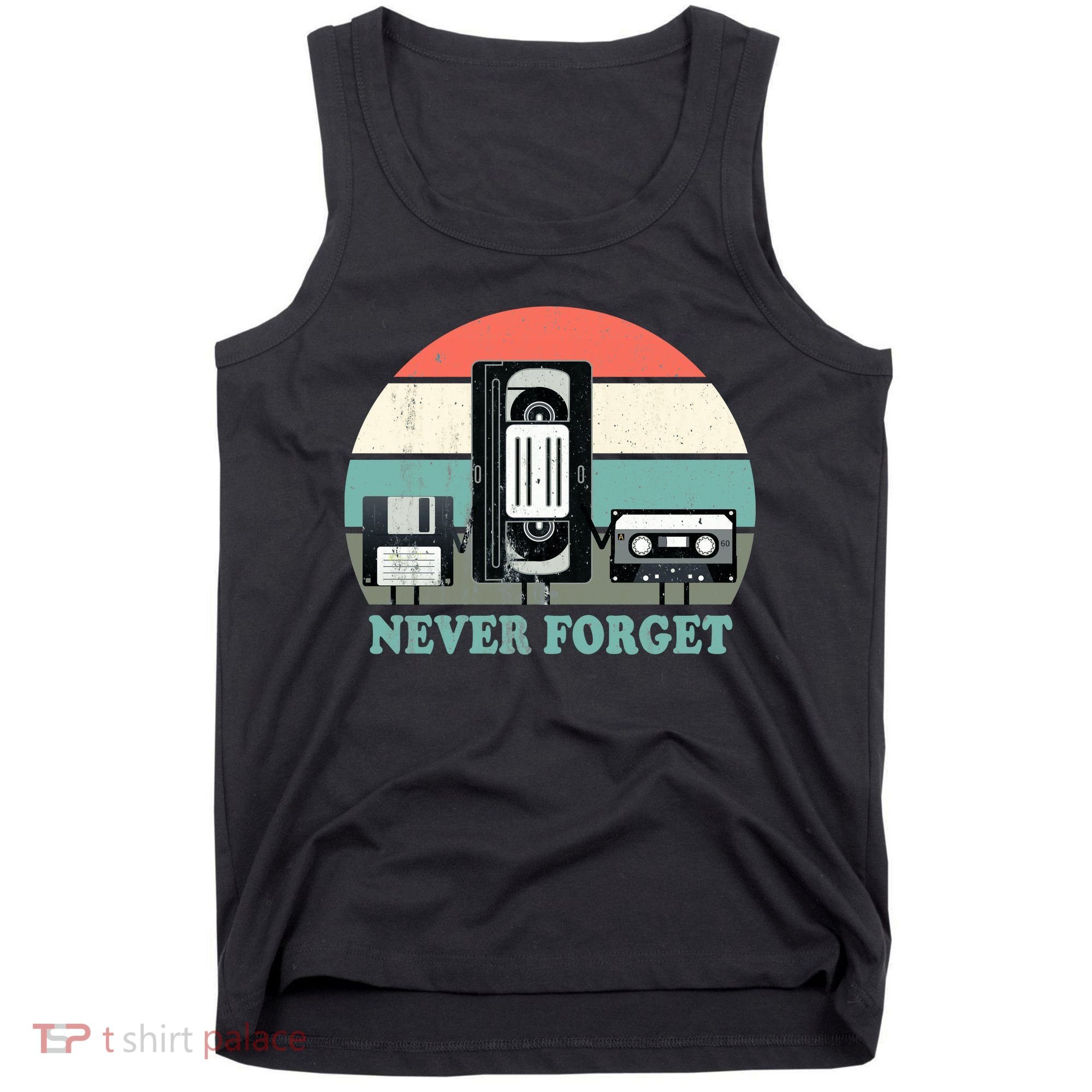 Never Forget VHS, Cassette, Floppy Disc Old School Retro Tank Top