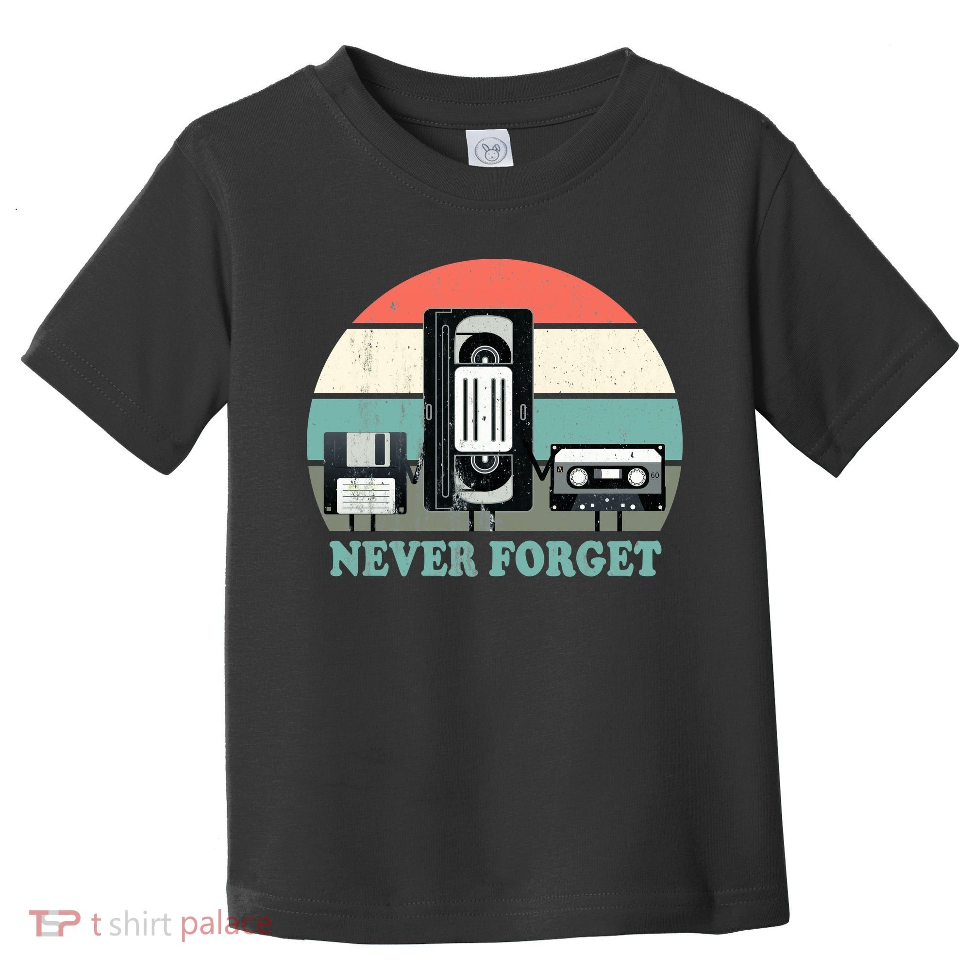 Never Forget VHS, Cassette, Floppy Disc Old School Retro Toddler T-Shirt