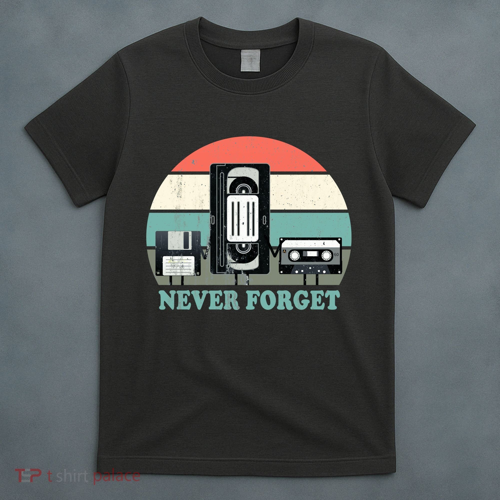 Never Forget VHS, Cassette, Floppy Disc Old School Retro T-Shirt