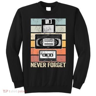 Never Forget Vintage Floppy Disk Vhs Tape 90s 80s Cassette Sweatshirt