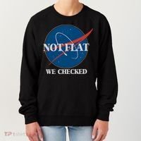 Not Flat We Checked Earth Is Flat Funny Conspiracy Globe Lie Space Women's Sweatshirt thumb 0