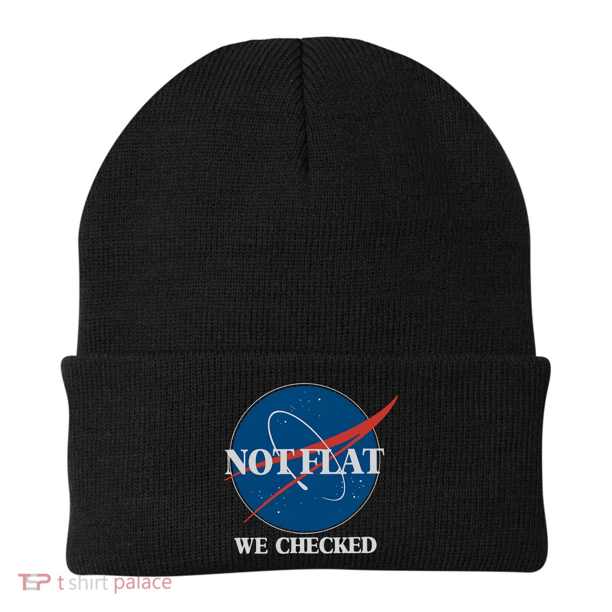 Not Flat We Checked Earth Is Flat Funny Conspiracy Globe Lie Space Beanie