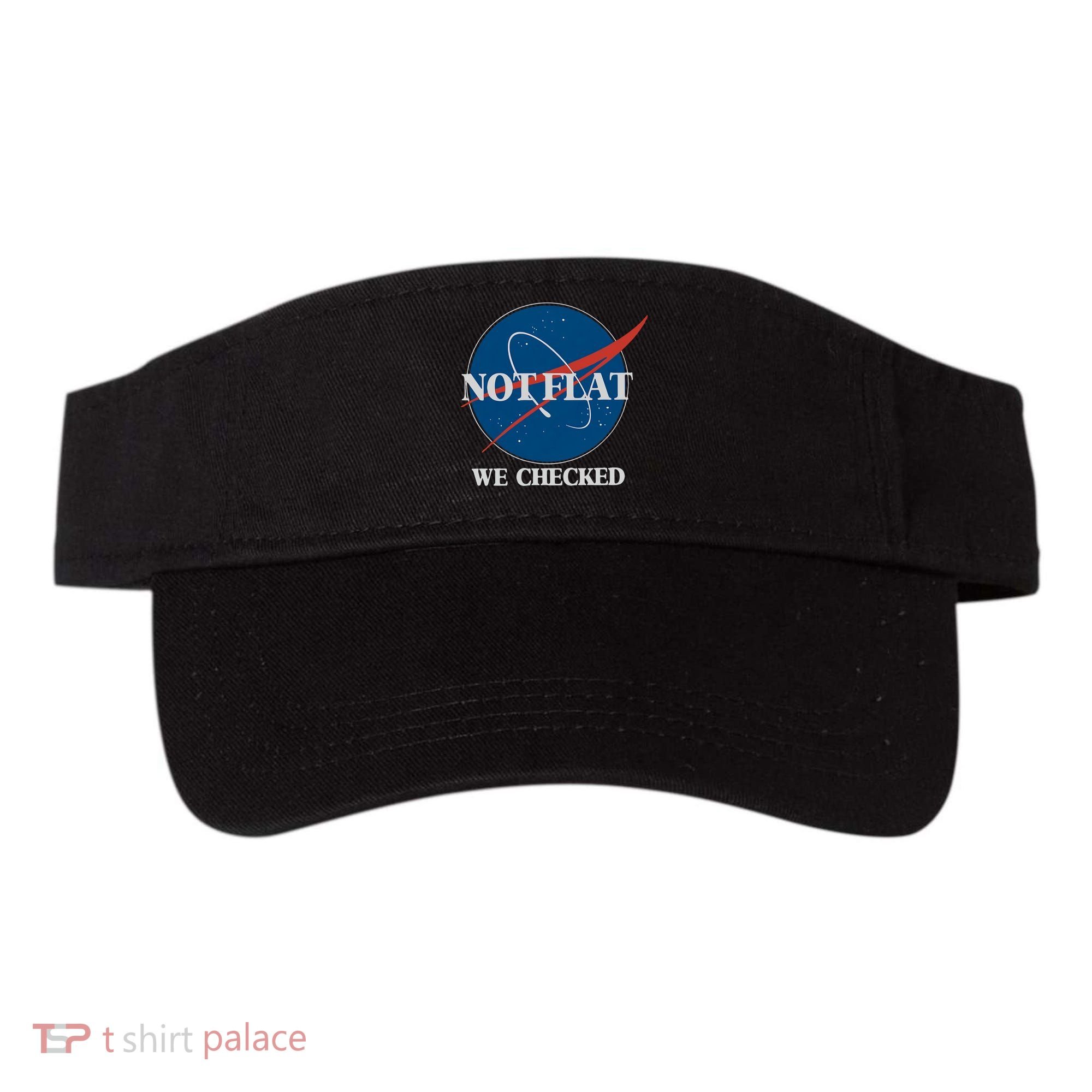Not Flat We Checked Earth Is Flat Funny Conspiracy Globe Lie Space Visor