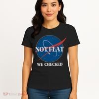 Not Flat We Checked Earth Is Flat Funny Conspiracy Globe Lie Space Women's T-Shirt thumb 4