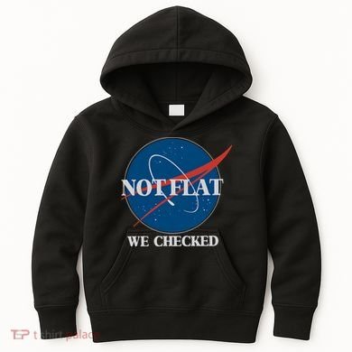 Not Flat We Checked Earth Is Flat Funny Conspiracy Globe Lie Space Kids Hoodie