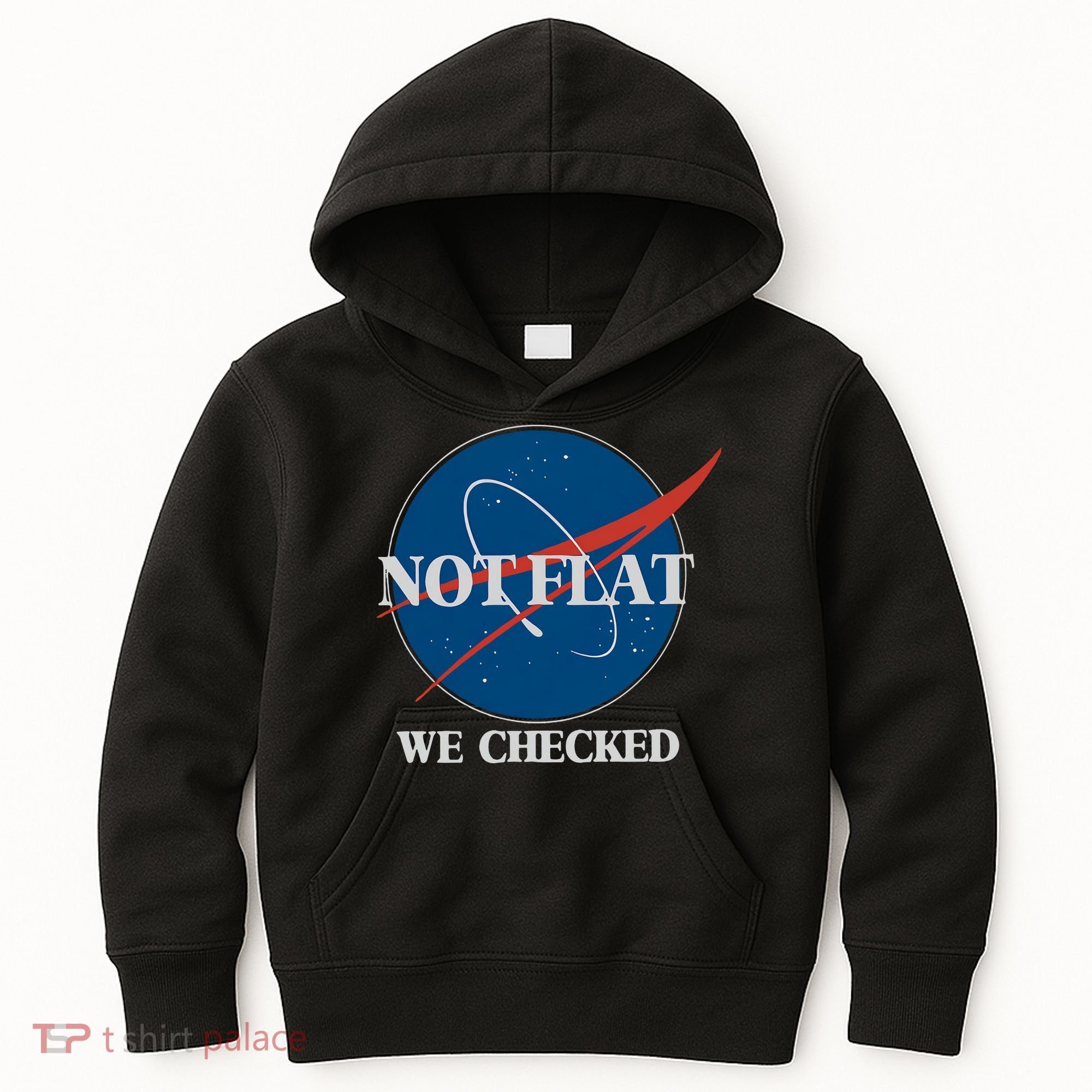 Not Flat We Checked Earth Is Flat Funny Conspiracy Globe Lie Space Kids Hoodie