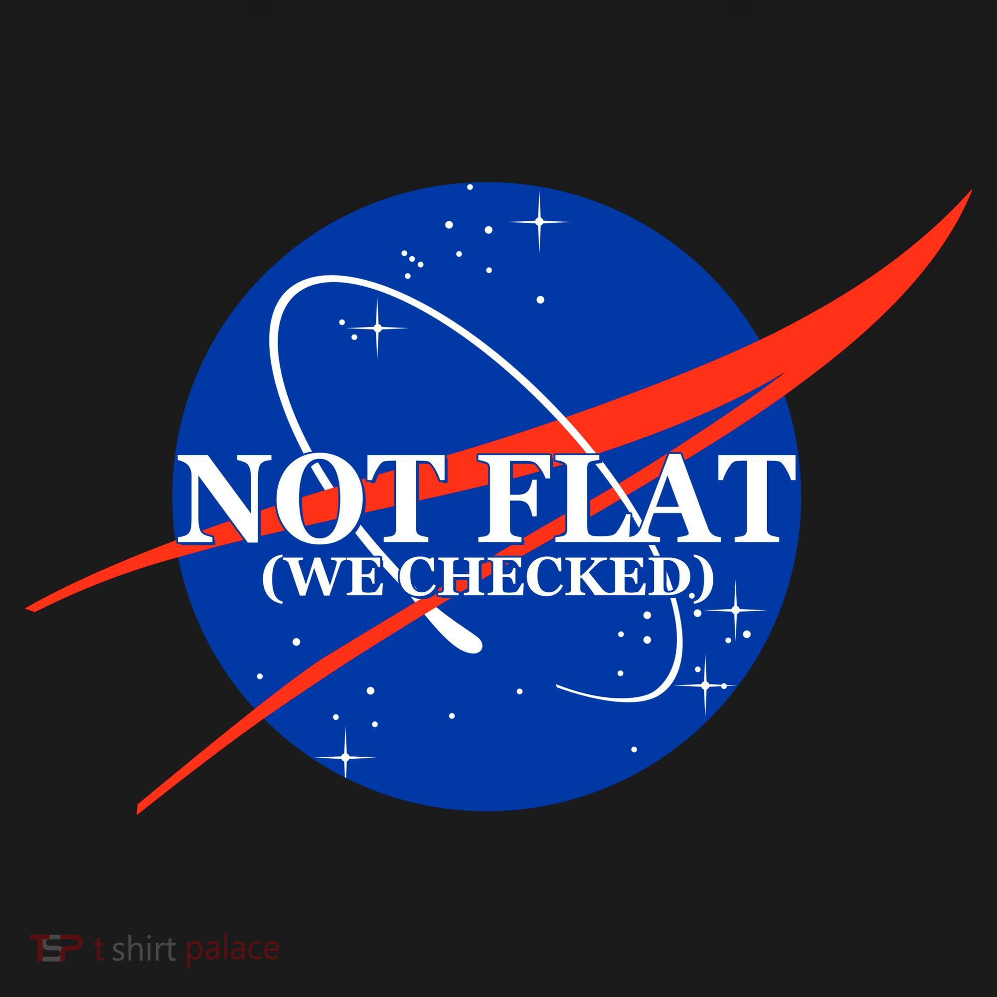 Not Flat We Checked Nasa Anti Flat Earth Polo