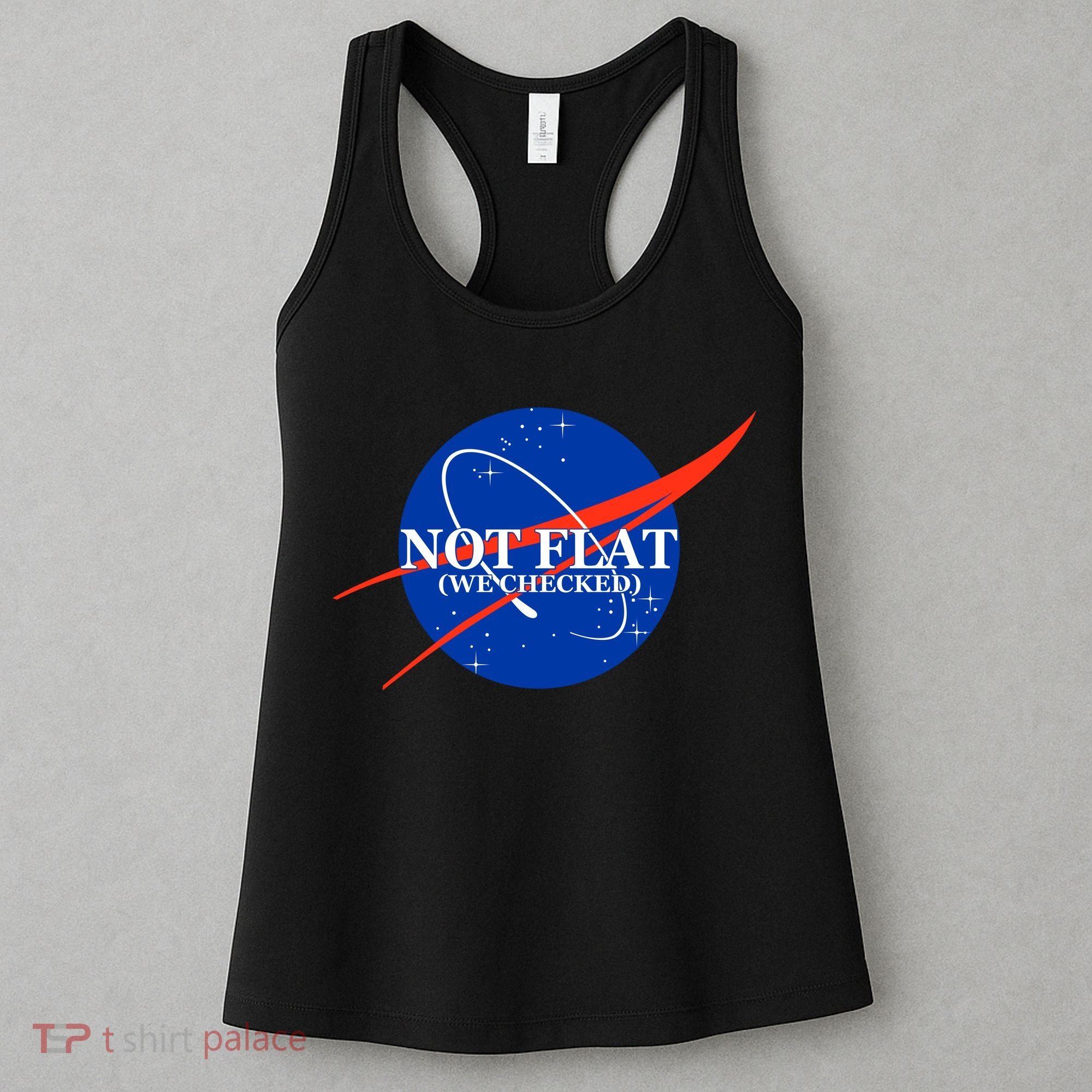 Not Flat We Checked Nasa Anti Flat Earth Women's Tank Top