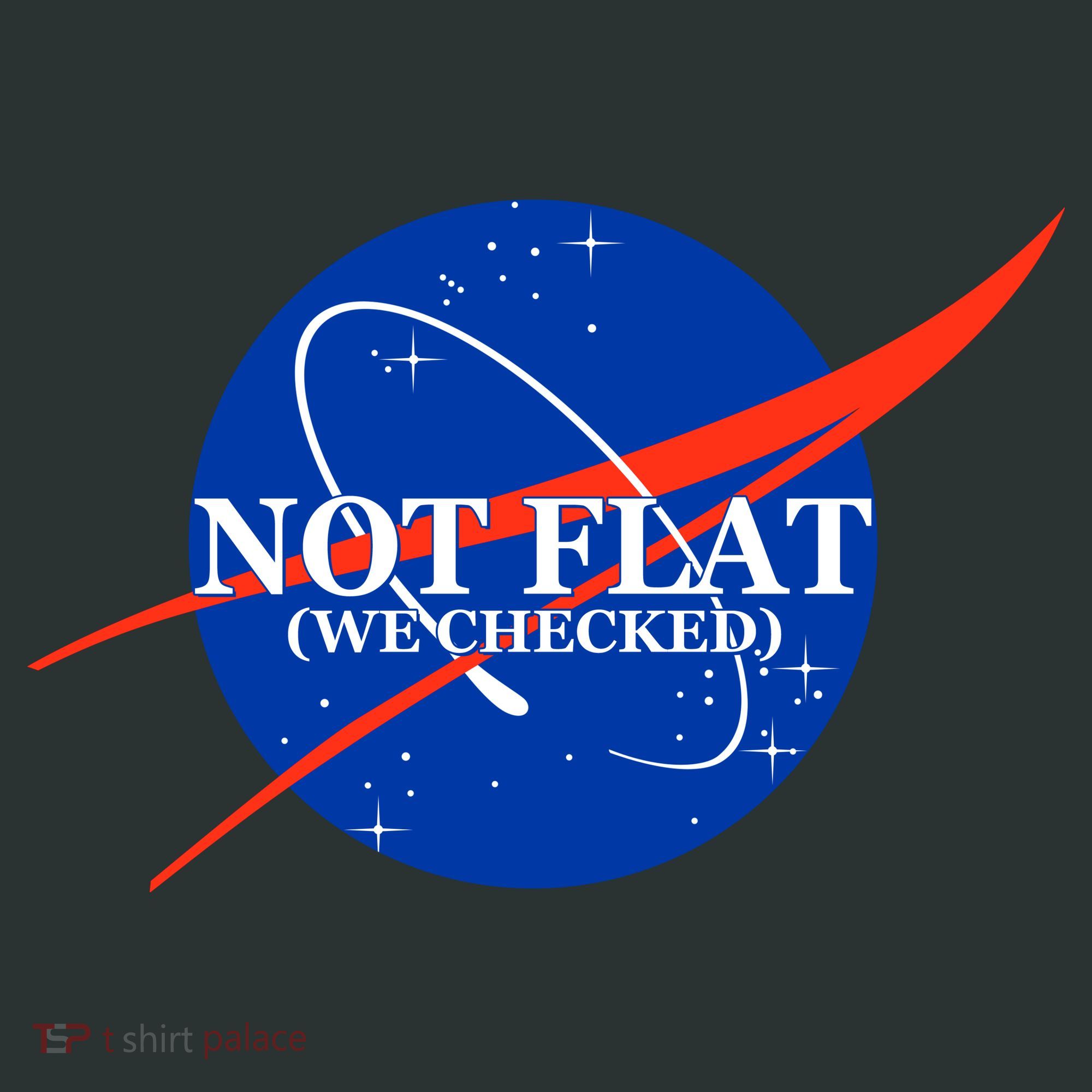 Not Flat We Checked Nasa Anti Flat Earth Sweatshirt