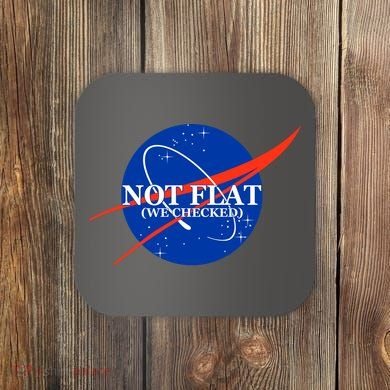 Not Flat We Checked Nasa Anti Flat Earth Coaster