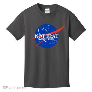 Not Flat We Checked Nasa Anti Flat Earth Kids T-Shirt