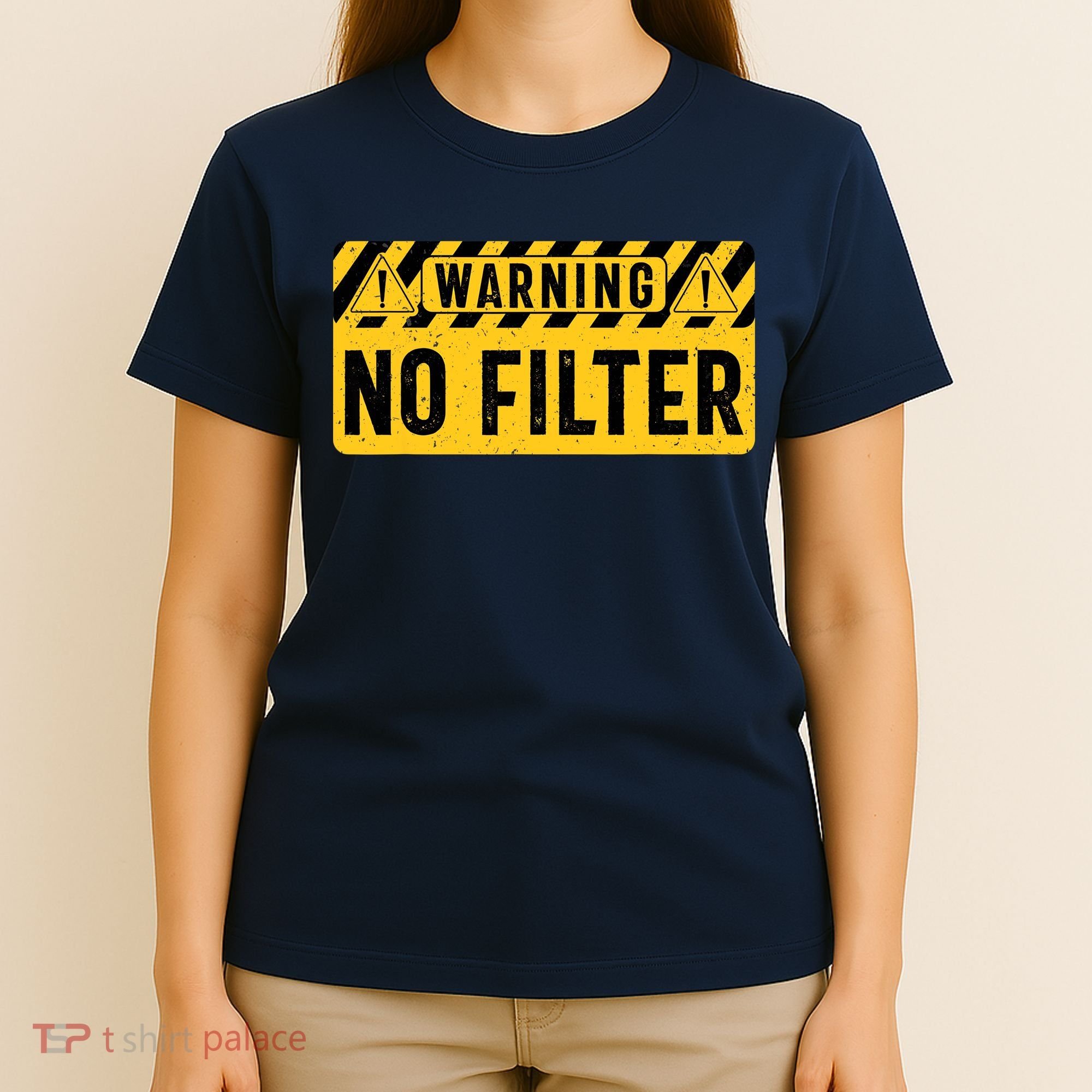 No Filter Warning Sarcasm Funny T-Shirt