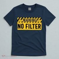 No Filter Warning Sarcasm Funny T-Shirt thumb 5