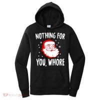 Nothing For You Whore Dirty Santa Offensive Christmas Gift Women's Hoodie thumb 0
