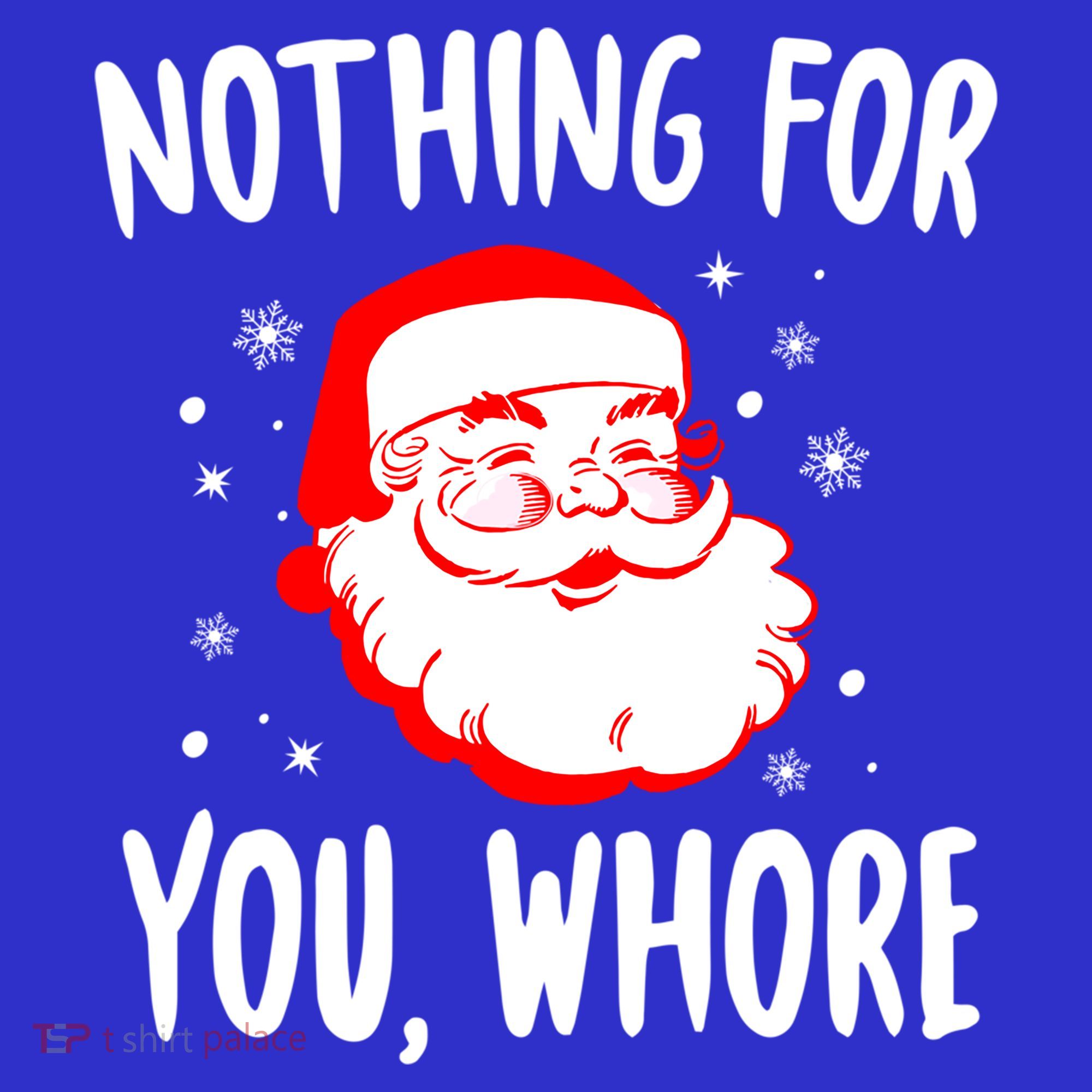 Nothing For You Whore Dirty Santa Offensive Christmas Gift Women's Tank Top