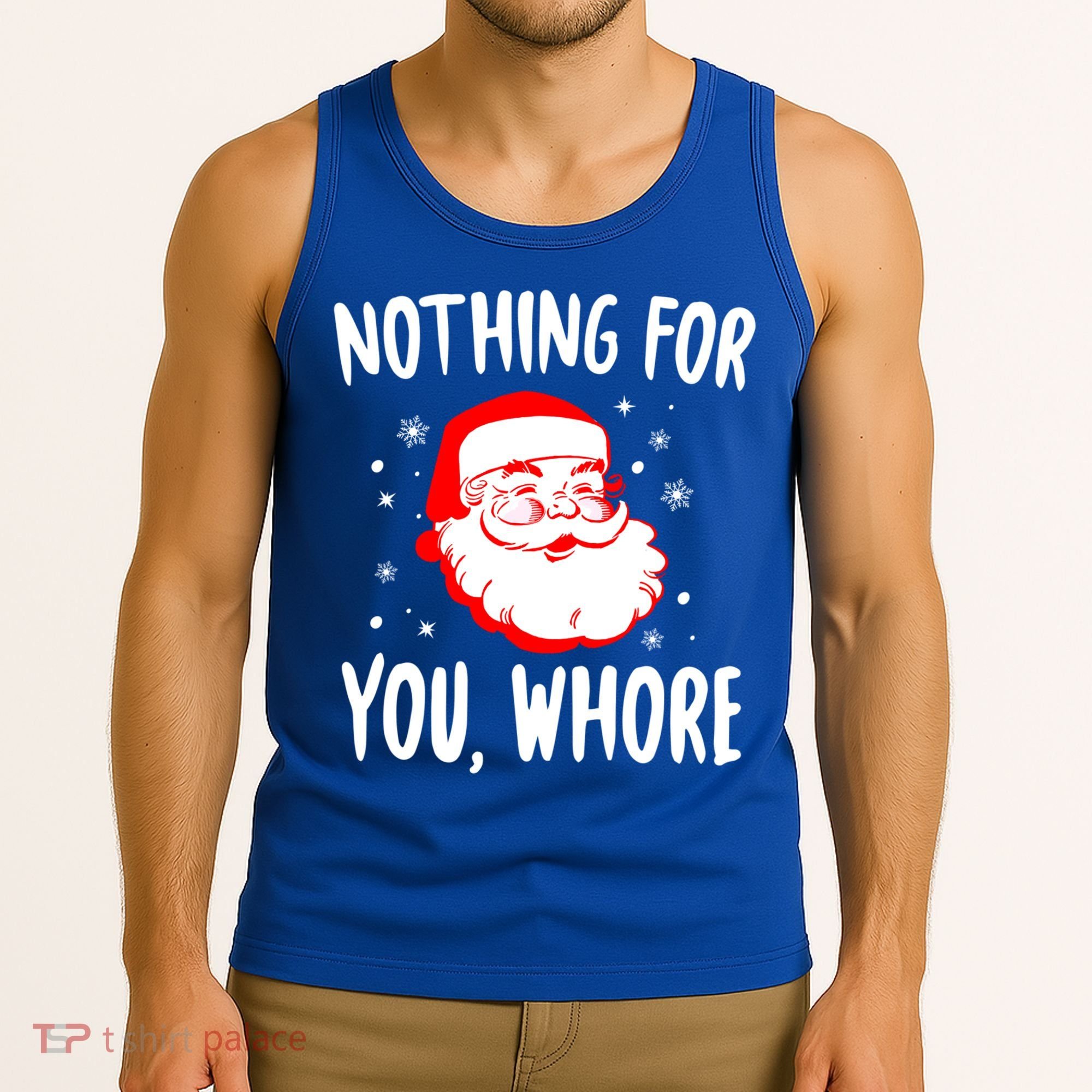Nothing For You Whore Dirty Santa Offensive Christmas Gift Tank Top
