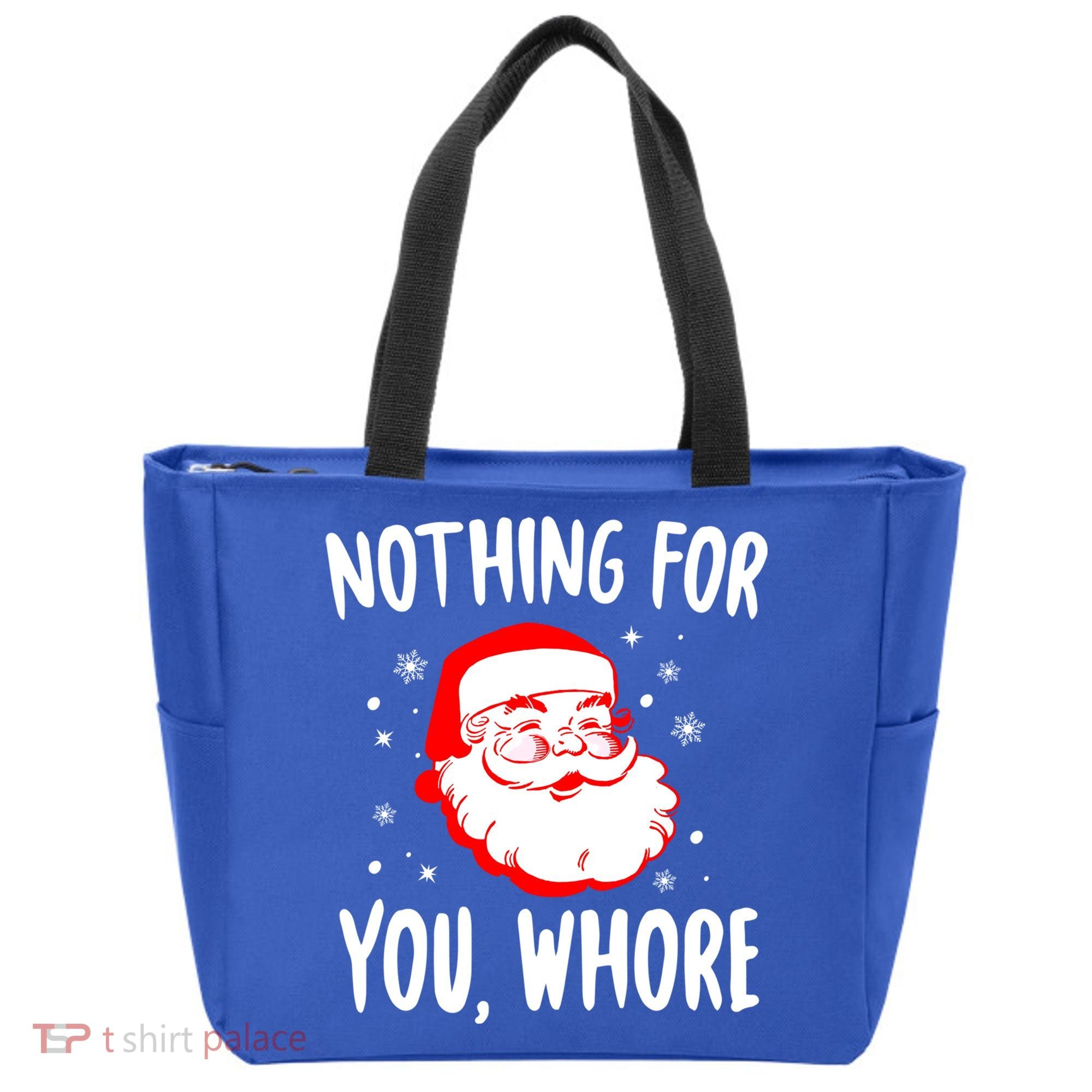 Nothing For You Whore Dirty Santa Offensive Christmas Gift Tote Bag