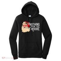 Nothing For You Whore Santa Claus Christmas Women's Hoodie thumb 0