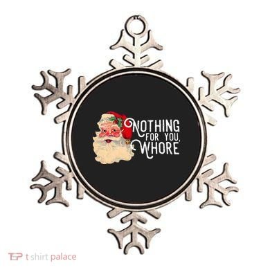 Nothing For You Whore Santa Claus Christmas Ornament