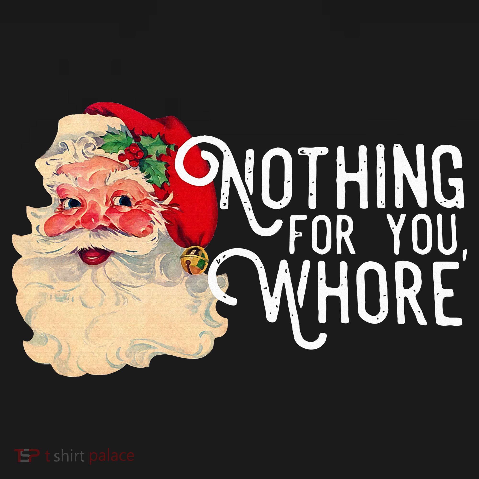 Nothing For You Whore Santa Claus Christmas Ornament