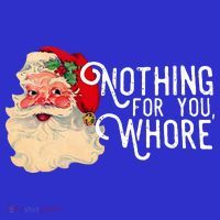 Nothing For You Whore Santa Claus Christmas Coaster thumb 2