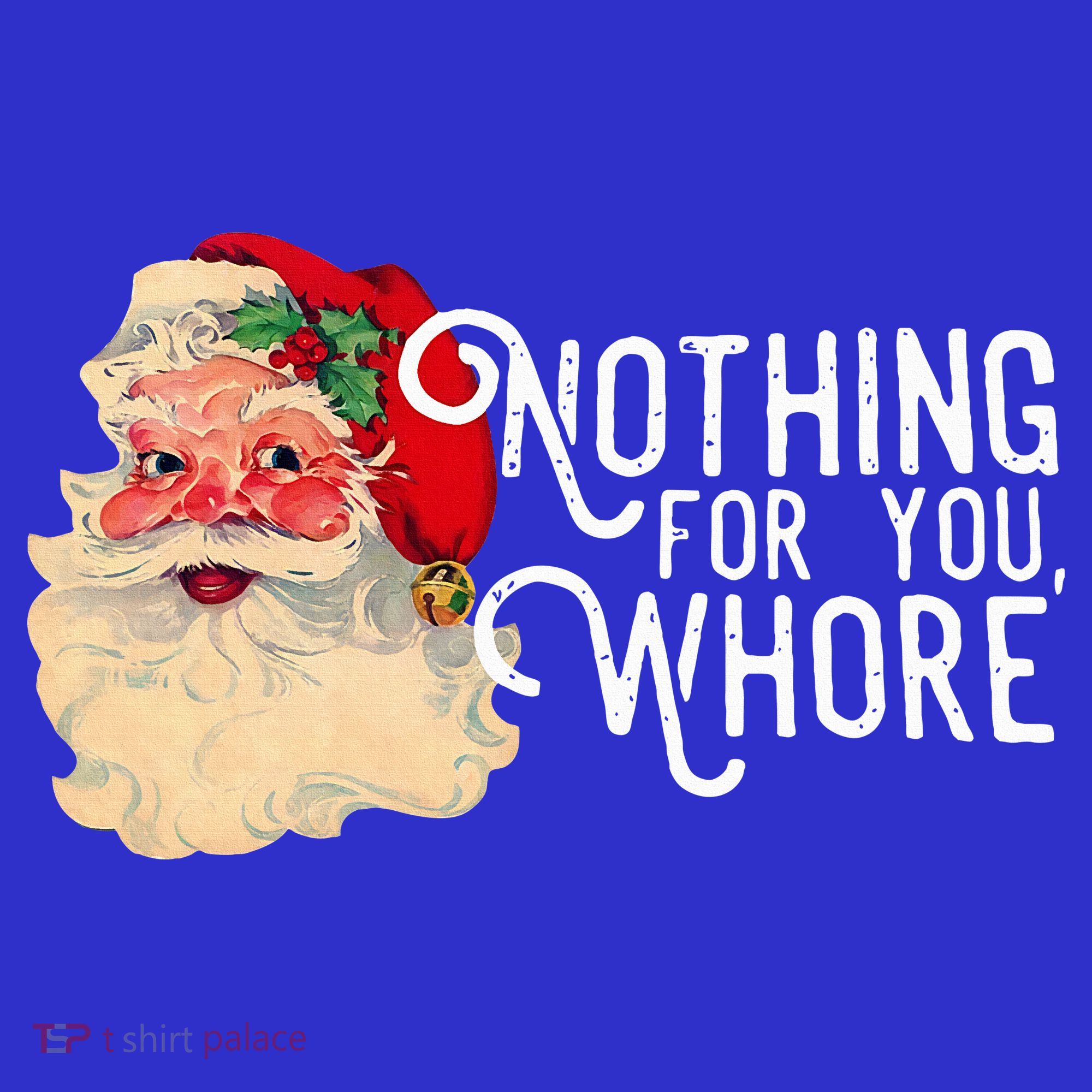 Nothing For You Whore Santa Claus Christmas Coaster