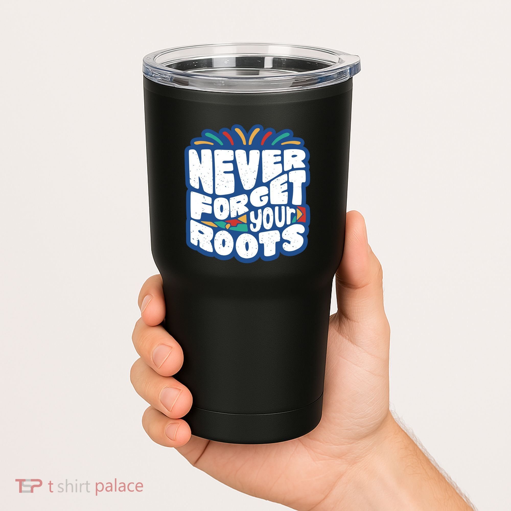 Never Forget Your Roots Black History Month Tumbler
