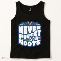 Never Forget Your Roots Black History Month Tank Top thumb 2