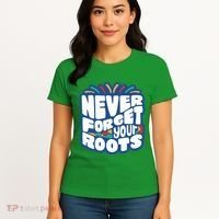 Never Forget Your Roots Black History Month Women's T-Shirt thumb 4