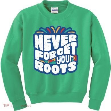 Never Forget Your Roots Black History Month Kids Sweatshirt