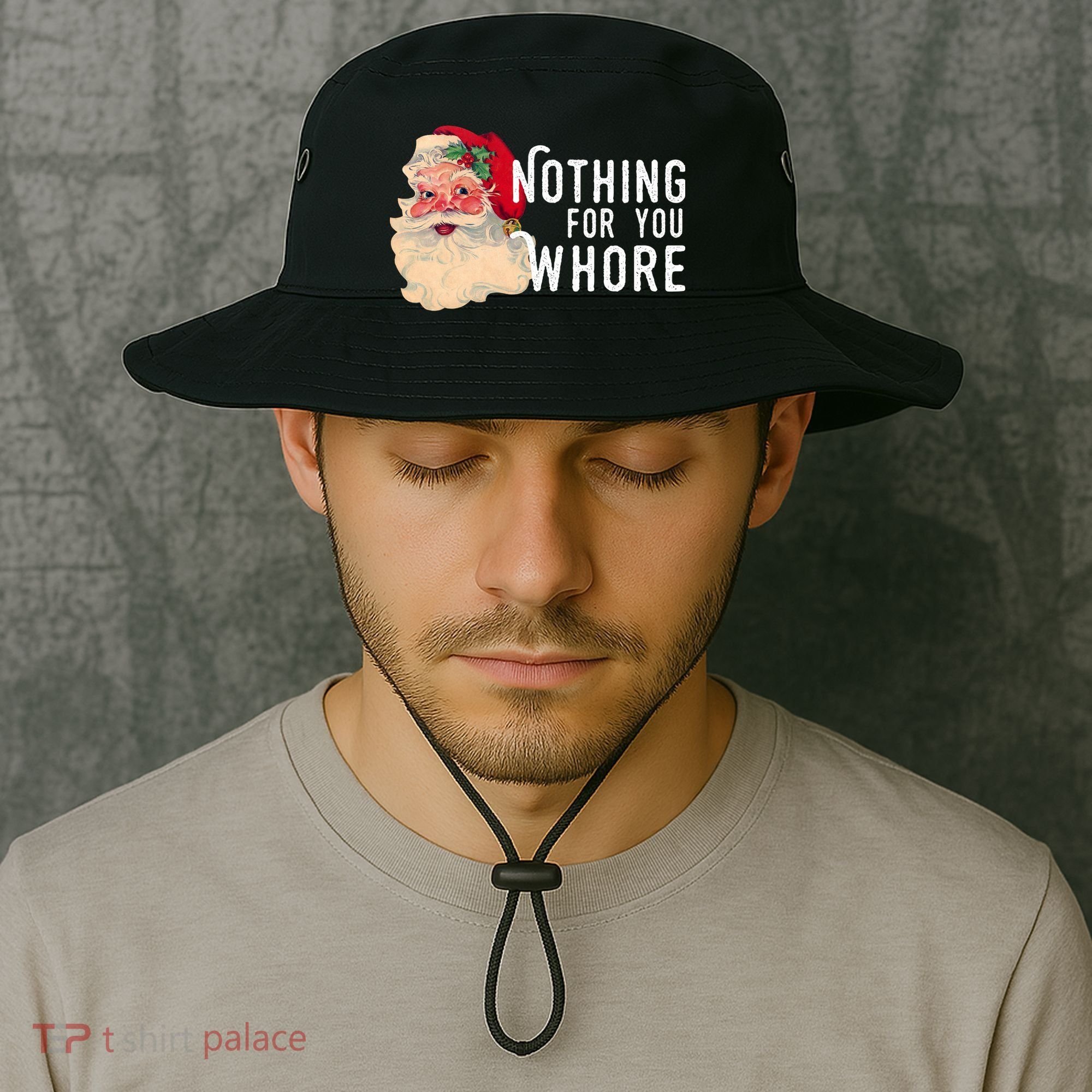 Nothing For You Whore Funny Santa Christmas Bucket Hat