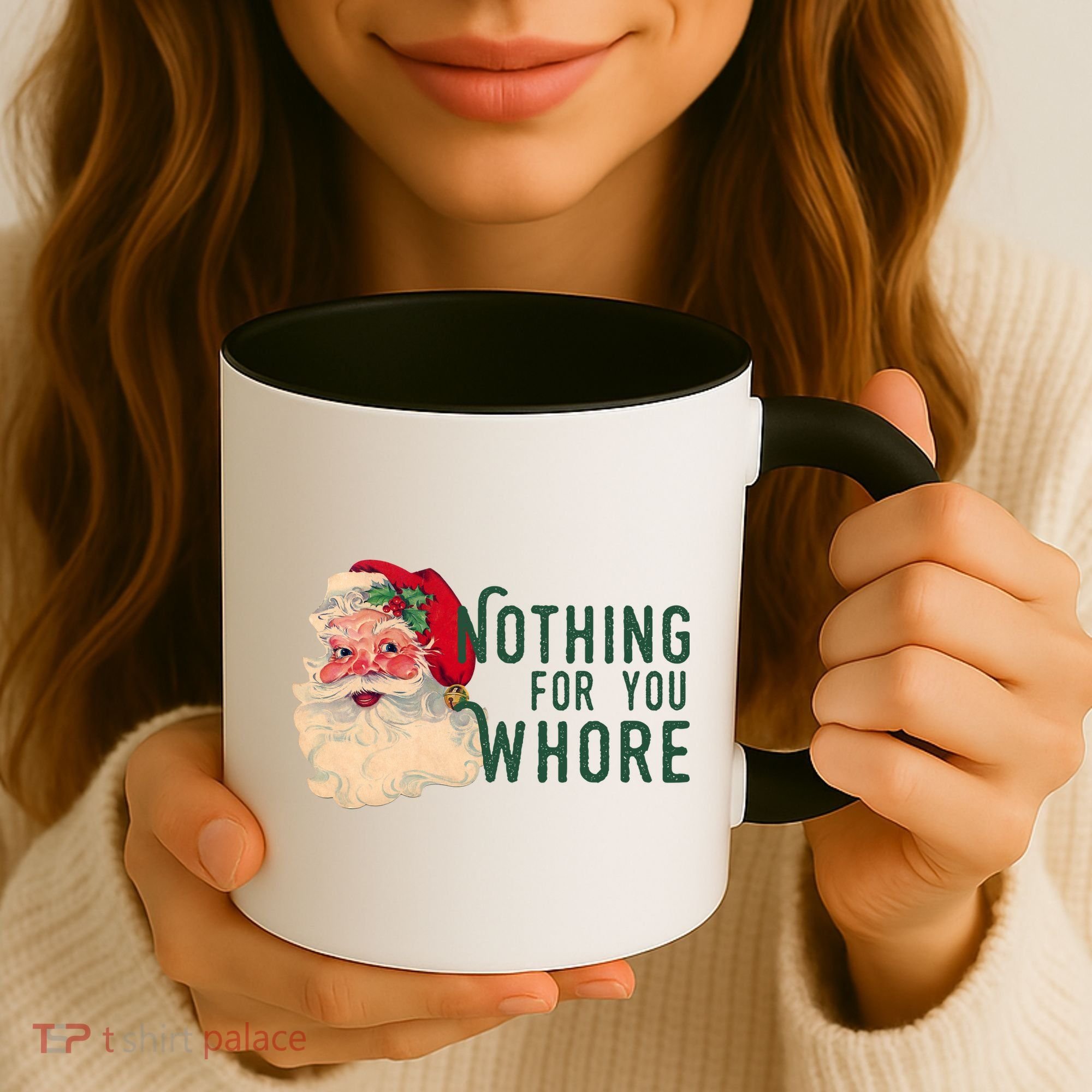 Nothing For You Whore Funny Santa Christmas Coffee Mug
