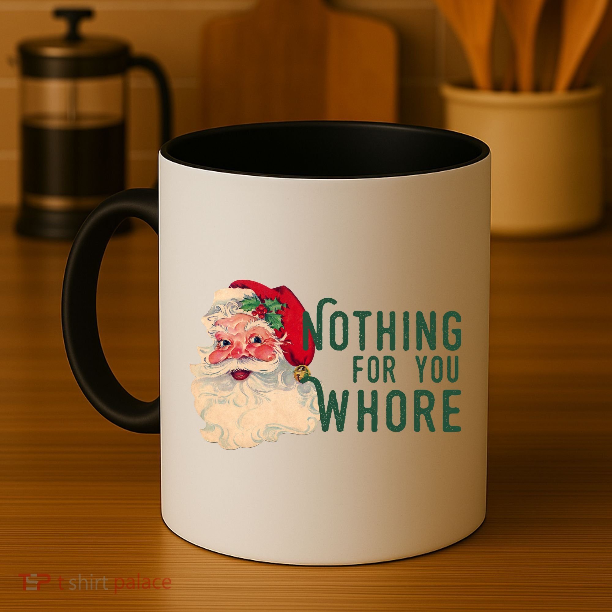 Nothing For You Whore Funny Santa Christmas Coffee Mug