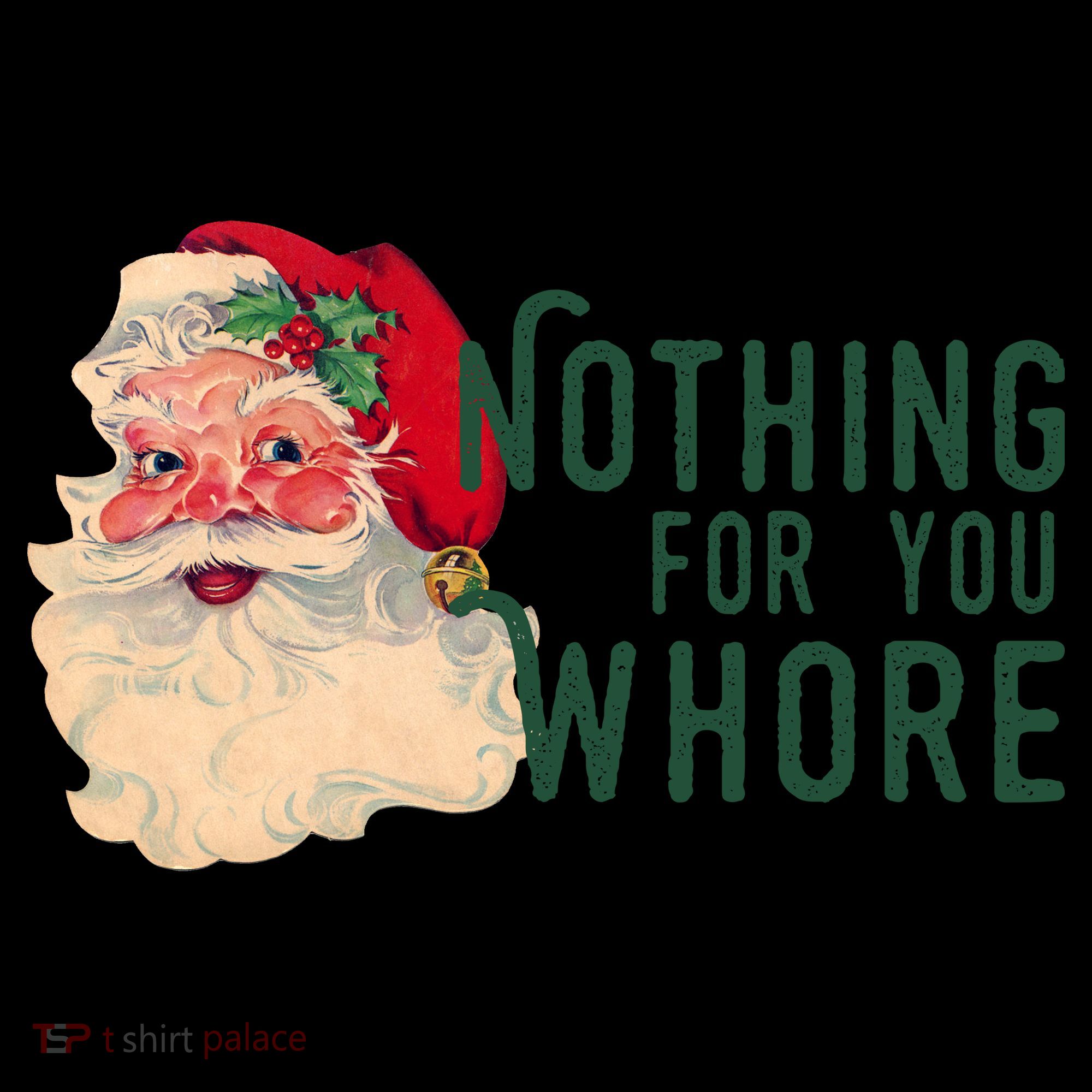 Nothing For You Whore Funny Santa Christmas Coffee Mug
