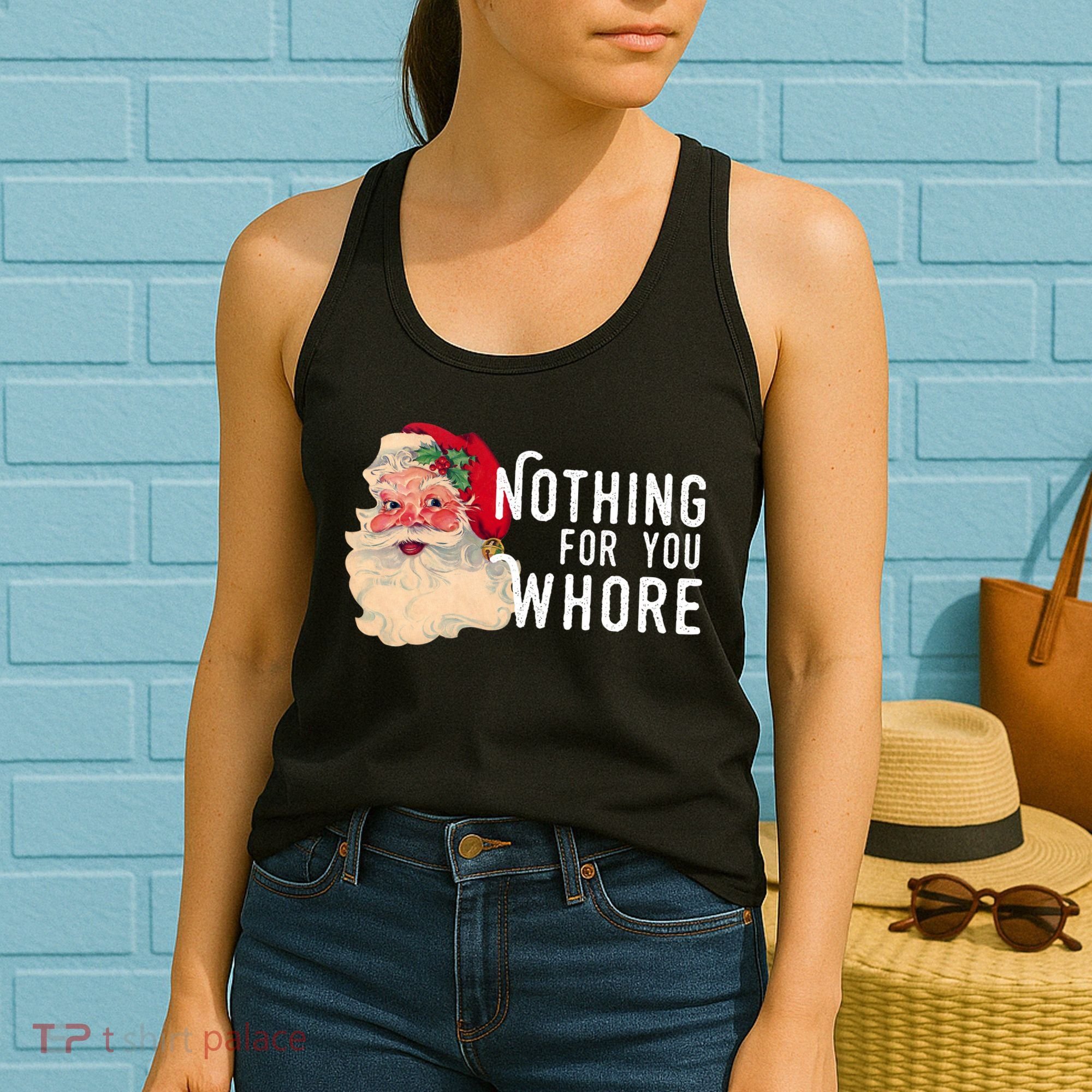 Nothing For You Whore Funny Santa Christmas Women's Tank Top